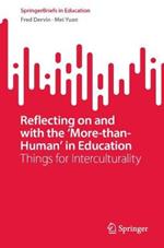 Reflecting on and with the ‘More-than-Human’ in Education: Things for Interculturality