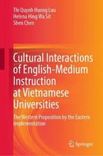 Cultural Interactions of English-Medium Instruction at Vietnamese Universities: The Western Proposition by the Eastern Implementation