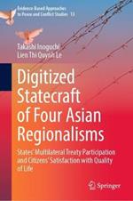 Digitized Statecraft of Four Asian Regionalisms: States' Multilateral Treaty Participation and Citizens' Satisfaction with Quality of Life