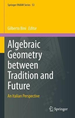 Algebraic Geometry between Tradition and Future: An Italian Perspective - cover