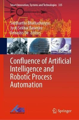 Confluence of Artificial Intelligence and Robotic Process Automation - cover