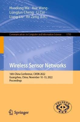 Wireless Sensor Networks: 16th China Conference, CWSN 2022, Guangzhou, China, November 10–13, 2022, Proceedings - cover