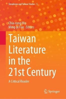 Taiwan Literature in the 21st Century: A Critical Reader - cover
