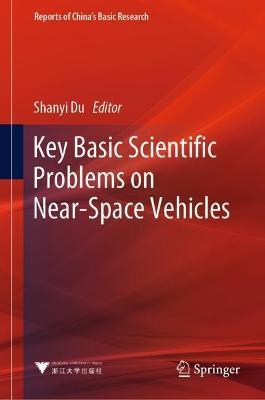 Key Basic Scientific Problems on Near-Space Vehicles - cover