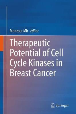 Therapeutic potential of Cell Cycle Kinases in Breast Cancer - cover