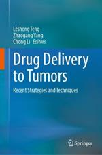 Drug Delivery to Tumors: Recent Strategies and Techniques