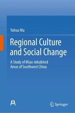 Regional Culture and Social Change: A Study of Miao-Inhabited Areas of Southwest China