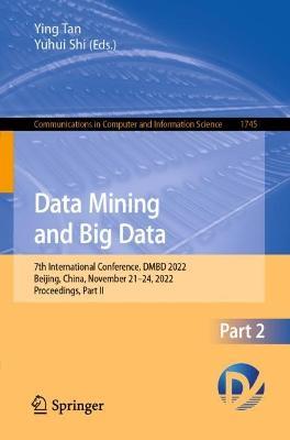 Data Mining and Big Data: 7th International Conference, DMBD 2022, Beijing, China, November 21–24, 2022, Proceedings, Part II - cover