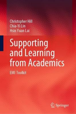 Supporting and Learning from Academics: EMI Toolkit - Christopher Hill,Chia-Yi Lin,Hsin Yuan Lai - cover