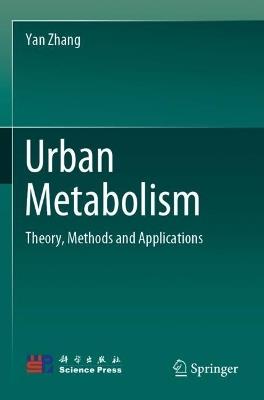 Urban Metabolism: Theory, Methods and Applications - Yan Zhang - cover