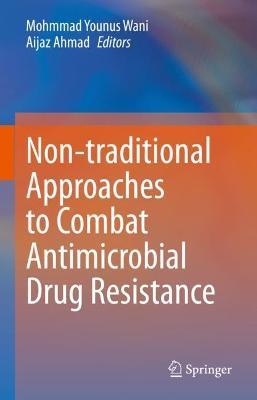 Non-traditional Approaches to Combat Antimicrobial Drug Resistance - cover
