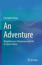 An Adventure: Weightlessness Phenomena and Life on Space Station