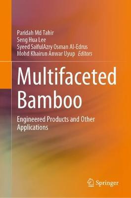 Multifaceted Bamboo: Engineered Products and Other Applications - cover