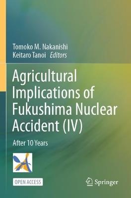 Agricultural Implications of Fukushima Nuclear Accident (IV): After 10 Years - cover
