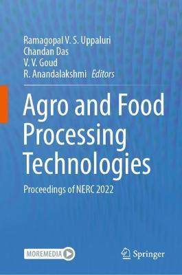 Agro and Food Processing Technologies: Proceedings of NERC 2022 - cover