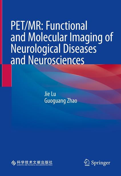 PET/MR: Functional and Molecular Imaging of Neurological Diseases and Neurosciences