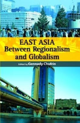 East Asia: Between Regionalism and Globalism - cover