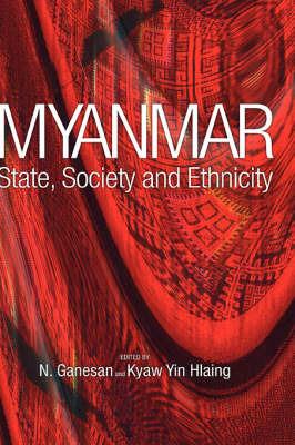 Myanmar: State, Society and Ethnicity - cover