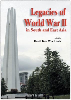 Legacies of World War II in South and East Asia - cover