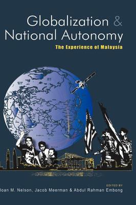Globalization and National Autonomy: The Experience of Malaysia - cover