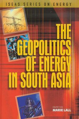 The Geopolitics of Energy in South Asia - cover