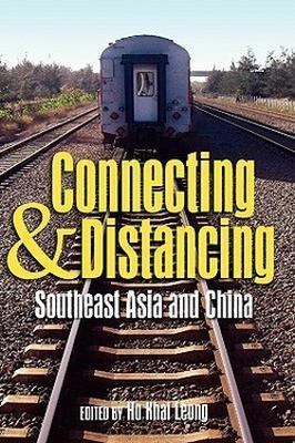 Connecting and Distancing: Southeast Asia and China - cover