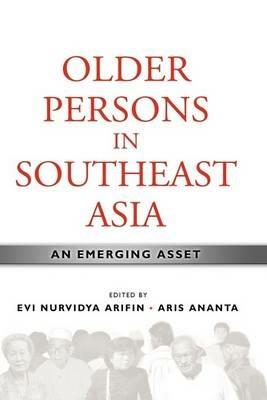 Older Persons in Southeast Asia: An Emerging Asset - cover