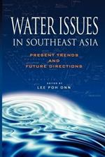 Water Issues in Southeast Asia: Present Trends and Future Directions