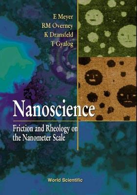 Nanoscience: Friction And Rheology On The Nanometer Scale - cover