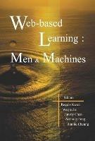 Web-based Learning: Men And Machines - Proceedings Of The First International Conference On Web-based Learning In China (Icwl 2002) - cover