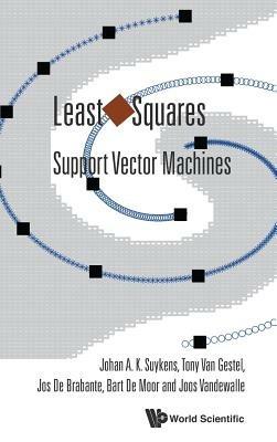 Least Squares Support Vector Machines - Johan A K Suykens,Tony Van Gestel,Joseph De Brabanter - cover