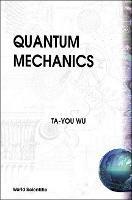 Quantum Mechanics - Ta-you Wu - cover