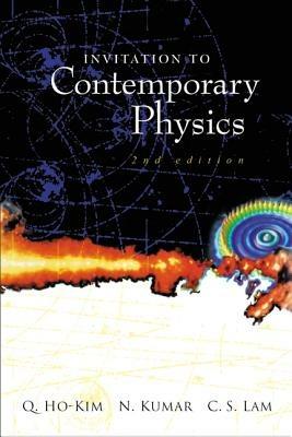 Invitation To Contemporary Physics (2nd Edition) - Narendra Kumar,Harry Chi-sing Lam,Ho-kim Quang - cover