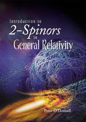 Introduction To 2-spinors In General Relativity - Peter J O'donnell - cover