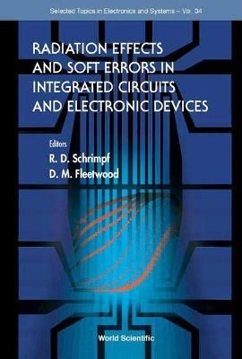 Radiation Effects And Soft Errors In Integrated Circuits And Electronic Devices - cover