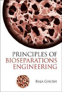 Principles Of Bioseparations Engineering - Raja Ghosh - cover