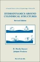 Hydrodynamics Around Cylindrical Structures (Revised Edition) - Jorgen Fredsoe,B Mutlu Sumer - cover