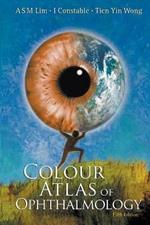 Colour Atlas Of Ophthalmology (Fifth Edition)