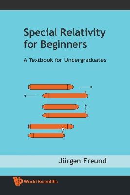 Special Relativity For Beginners: A Textbook For Undergraduates - Jurgen Freund - cover