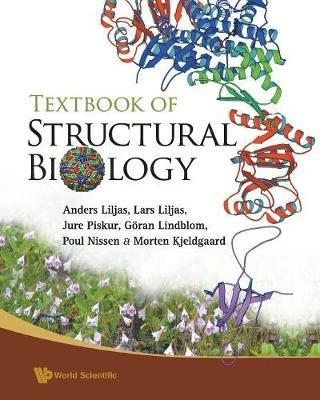 Textbook Of Structural Biology - Anders Liljas,Lars Liljas,Jure Piskur - cover