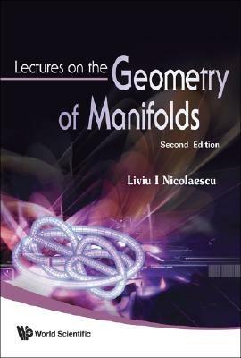 Lectures On The Geometry Of Manifolds (2nd Edition) - Liviu I Nicolaescu - cover