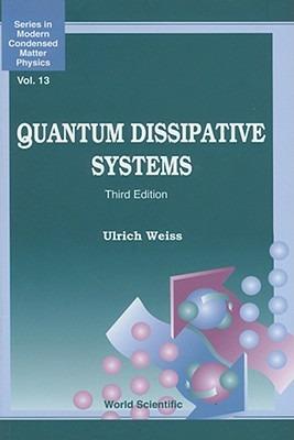 Quantum Dissipative Systems (Third Edition) - Ulrich Weiss - cover