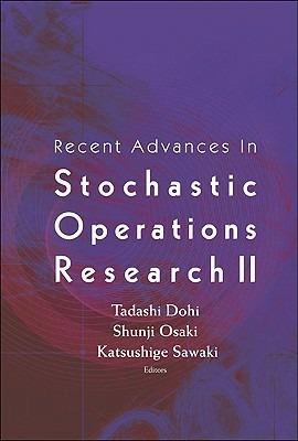 Recent Advances In Stochastic Operations Research Ii - cover