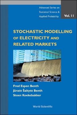 Stochastic Modeling Of Electricity And Related Markets - Fred Espen Benth,Steen Koekebakker,Jurate Saltyte-benth - cover