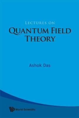 Lectures On Quantum Field Theory - Ashok Das - cover