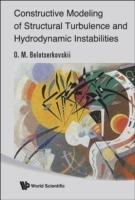 Constructive Modeling Of Structural Turbulence And Hydrodynamic Instabilities - Oleg Mikhailovich Belotserkovskii - cover