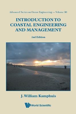 Introduction To Coastal Engineering And Management (2nd Edition) - J William Kamphuis - cover