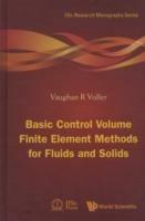 Basic Control Volume Finite Element Methods For Fluids And Solids - Vaughan R Voller - cover