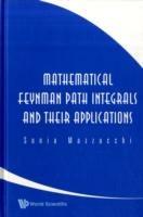 Mathematical Feynman Path Integrals And Their Applications - Sonia Mazzucchi - cover