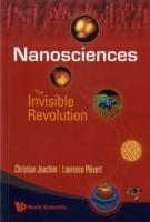 Nanosciences: The Invisible Revolution - Christian Joachim,Laurence Plevert - cover